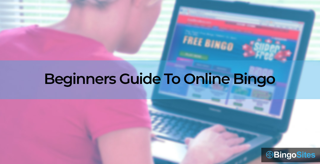 Beginners Guide To Online Bingo