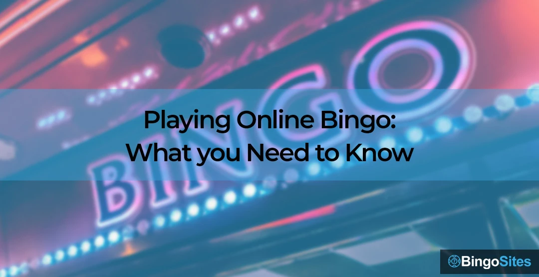 Playing Online Bingo What You Need To Know